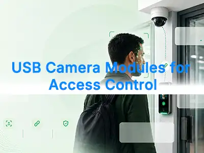 アクセス制御用 USB カメラ モジュール: セキュリティ、認識精度、システム信頼性の向上