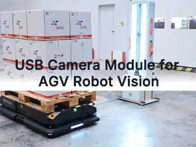 AGV ロボット用 USB カメラ モジュール: 適切なビジョン モジュールを選択する方法